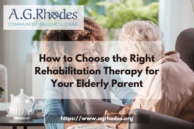 Right Rehabilitation Therapy with Senior Rehabilitation Activities for Your Elderly Parent