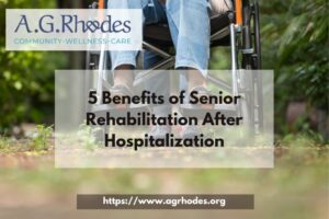 Benefits of Senior Rehabilitation After Hospitalization