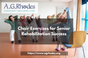 Chair Exercises for Senior Rehabilitation Success