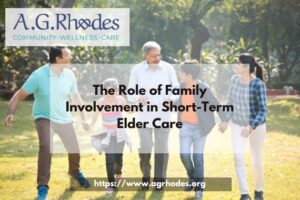 The Role of Family Involvement in Short-Term Elder Care