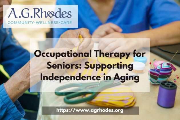 Occupational Therapy for Seniors: Supporting Independence in Aging