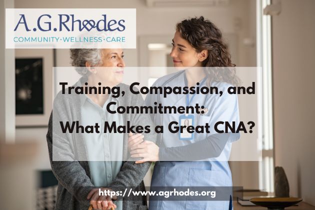 Training, Compassion, and Commitment: What Makes a Great CNA?