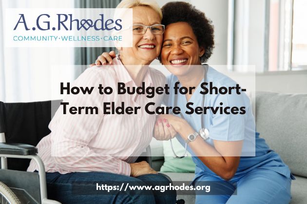 How to Budget for Short-Term Elder Care Services 