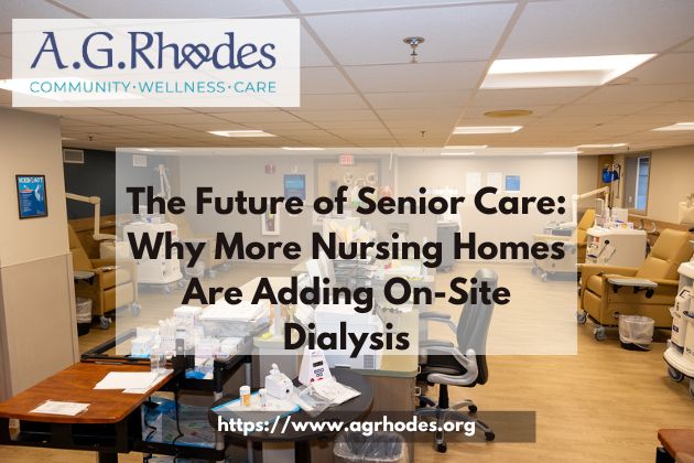 Why More Nursing Homes Are Adding On-Site Dialysis