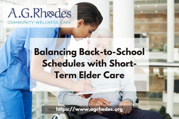 Balancing Back-to-School Schedules with Short-Term Elder Care