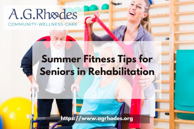 Summer Fitness Tips for Seniors in Rehabilitation