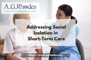 Addressing Social Isolation in Short-Term Care