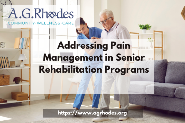 Addressing Pain Management in Senior Rehabilitation Programs
